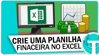 Como Criar Planilha Financeira no Excel  Controle de ganhos e despesas [upl. by Aney64]