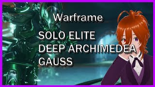 Warframe  The Lotus Eaters  Gauss was pretty fun in Solo Elite Deep Archimedea [upl. by Eyr]