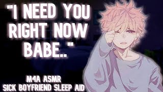 Reverse Comfort Comforting Your Clingy Boyfriend when Hes SIck M4A Sleep Aid Boyfriend ASMR [upl. by Esiuqram562]