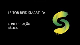 LEITOR RFID SMART ID  Configuração Básica [upl. by Rexford]