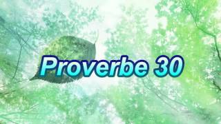 Proverbe 30 [upl. by Antonino338]