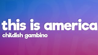 Childish Gambino  This Is America Lyrics [upl. by Imre405]