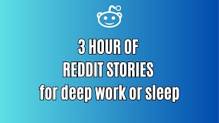 3 HOURS of Interesting stories for deep work or sleep  Best Reddit Stories Compilation  no ads [upl. by Munn256]