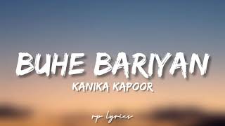 🎤Kanika Kapoor  Buhe Bariyan Full Lyrics Song  Shruti Rane [upl. by Maccarthy]