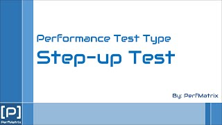 What is Stepup Test in Performance Testing [upl. by Resaec769]