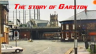 The Story of Garston [upl. by Ttocserp]