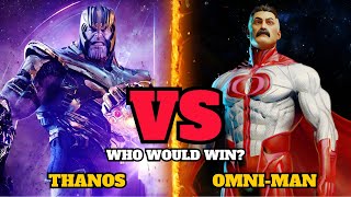 OmniMan Vs Thanos Who Will Win  OmniMan Thanos  Whats On Hollywood [upl. by Irtemed]