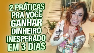 2 PRÁTICAS PRA VOCÊ GANHAR DINHEIRO INESPERADO EM 3 DIAS [upl. by Werdn]