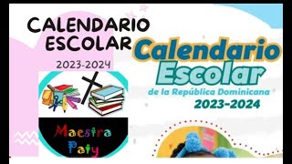 CALENDARIO ESCOLAR 20232024 MINISTERIO DE EDUCACION DE LA REPUBLICA DOMINICANA [upl. by Gianina]