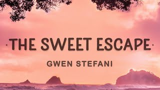 Gwen Stefani  The Sweet Escape Lyrics ft Akon [upl. by Branca807]