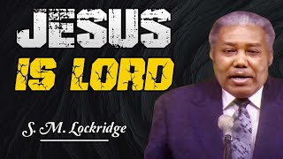 Pastor S M Lockridge ✝️ Jesus is Lord  Full Sermon [upl. by Patsy152]