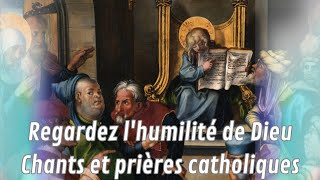 Regardez lhumilité de Dieu  Chants et prières catholiques [upl. by Nomead550]