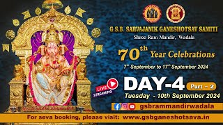 GSB Ganeshotsava  Shree Ram Mandir Wadala  Day 3 9th September 2024  Part 2  70th Year [upl. by Eetnwahs]