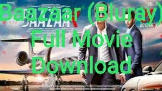 Baazaar Bluray Full Movie Download Best Quality [upl. by Taka223]