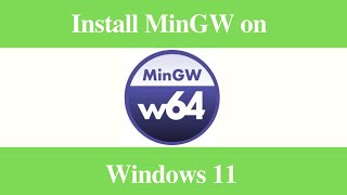 How to Install MinGW in Windows 11 mingw install windows [upl. by Eniksre989]