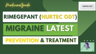 Rimegepant Nurtec ODT Migraine Latest Prevention amp Treatment nurtecodt nurtec migrainerimegepant [upl. by Leifeste]