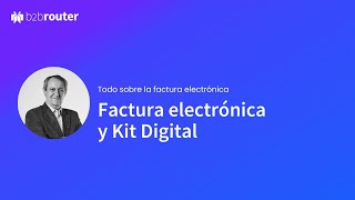 Factura electrónica obligatoria y Kit Digital [upl. by Tol221]