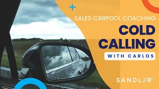 Sales Carpool Coaching – Cold Calling [upl. by Rey]