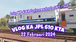 Loko WB di KA Joglosemarkerto SMTPWTSLO  Vlog KA JPL 610 KTA 22022024 [upl. by Eimac741]