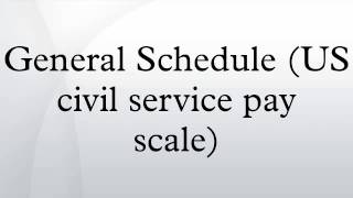 General Schedule US civil service pay scale [upl. by Inman]