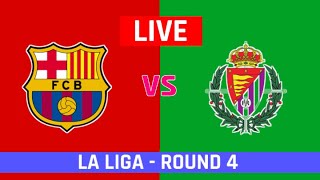 La Liga 2024 Live Barca v Valladolid Live Scores  Barcelona vs Valladolid Live Scores amp Commentary [upl. by Jamnis]