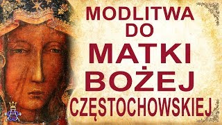 Modlitwa do Matki Bożej Częstochowskiej [upl. by Ardy593]