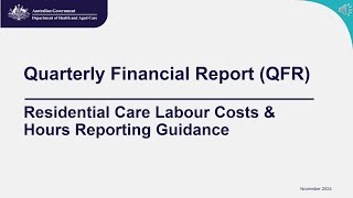 Quarterly Financial Report QFR Residential Care Labour Costs amp Hours Reporting Guidance [upl. by Atikin]