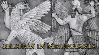 Religion in Ancient Mesopotamia [upl. by Ardnuahsal]