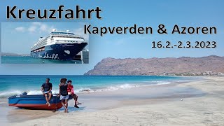 Kreuzfahrt Kapverden und Azoren 2023 [upl. by Nylear816]