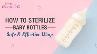 How to Sterilise Baby Bottles Properly [upl. by Gnagflow981]