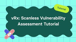 vRx Scanless Vulnerability Assessment Tutorial [upl. by Iline]