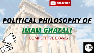 Political thought of Al Ghazali  Imam Ghazali political philosophy  Competitive Exams [upl. by Gaudette]