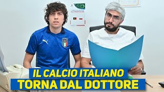 IL CALCIO ITALIANO TORNA DAL DOTTORE  Parodia [upl. by Litsyrk]