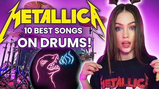 10 BEST Metallica Songs ON DRUMS  Performed by Kristina Rybalchenko [upl. by Bethina500]