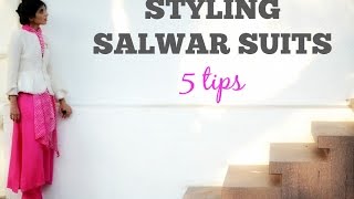 Salwar Suits  Salwar Kurta Styling  5 Tips [upl. by Ihtac605]