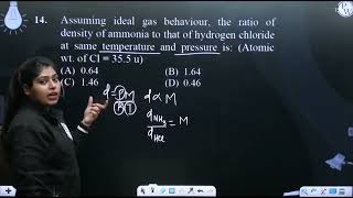 Assuming ideal gas behaviour the ratio of density of ammonia to that of hydrogen chloride at sa [upl. by Ettener]