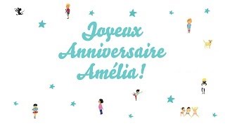 ♫ Joyeux Anniversaire Amélia ♫ [upl. by Nwahsit305]