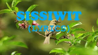 SISSIWIT LYRICS Sissiwit ku  MY BIRD IGOROT SONG  KALINGA SONG [upl. by Nnylsor151]