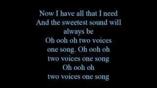 Two voices one song  lyrics [upl. by Fields481]