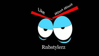 Rnbstylerz  Like Wooh Wooh Official Audio [upl. by Toffic]