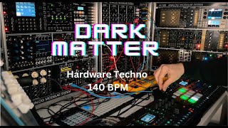 Dark Matter  Hardware Techno  140 BPM modularsynth techno eurorack [upl. by Poppas]