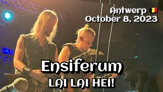 Ensiferum  LAI LAI HEI Kavka Zappa Antwerp🇧🇪 October 8 2023 LIVE HDR 4K [upl. by Aerdnaek]