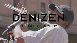 DENIZEN  Episode 6 quotJentryquot [upl. by Yatnohs]