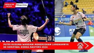 Putri Kusuma Wardani meneruskan langkahnya ke semifinal Korea Masters 2024 [upl. by Dahsraf]