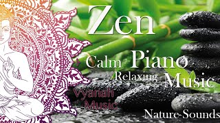 8 HOURS Zen Music Calm Relaxing Piano Music for Meditation Sleep Massage Spa Study and Yoga [upl. by Quill]