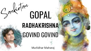 He gopal Radha krishna govind govind sankirtan by Indresh Ji Upadhyay [upl. by Thayne]