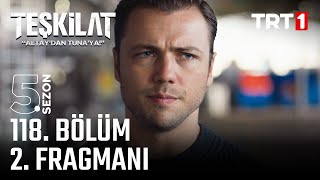 Teşkilat 118 Bölüm 2 Fragmanı trt1 [upl. by Hanafee965]