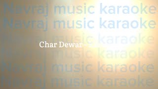 Chaar Dewar  Samir Shrestha karaoke Version [upl. by Derraj]