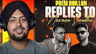 Reaction on Prem Dhillon Dam Daddy amp All Replies to Navaan Sandhu Explained [upl. by Fechter]