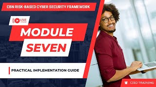 MODULE SEVEN PRACTICAL IMPLEMENTATION GUIDE [upl. by Coulter301]